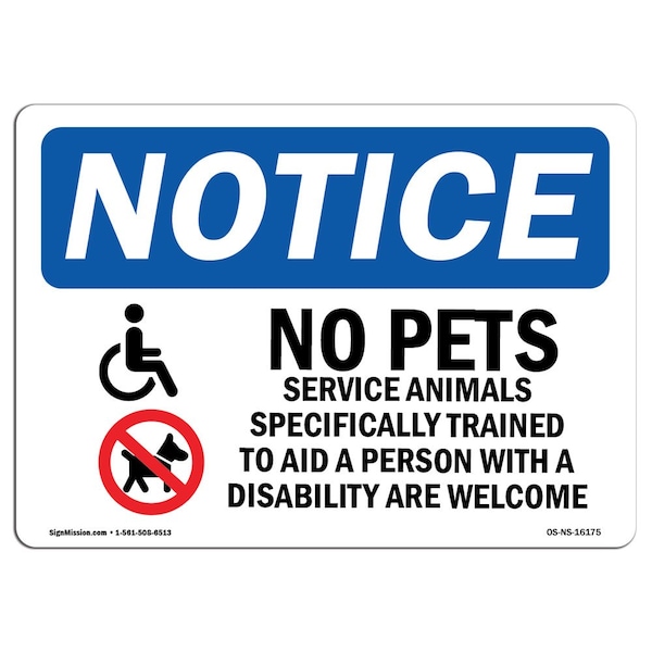 Safety Sign, OSHA Notice, 12" Height, NOTICE No Pets Service Animals Allowed Sign, Landscape